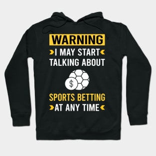 Warning Sports Betting Hoodie